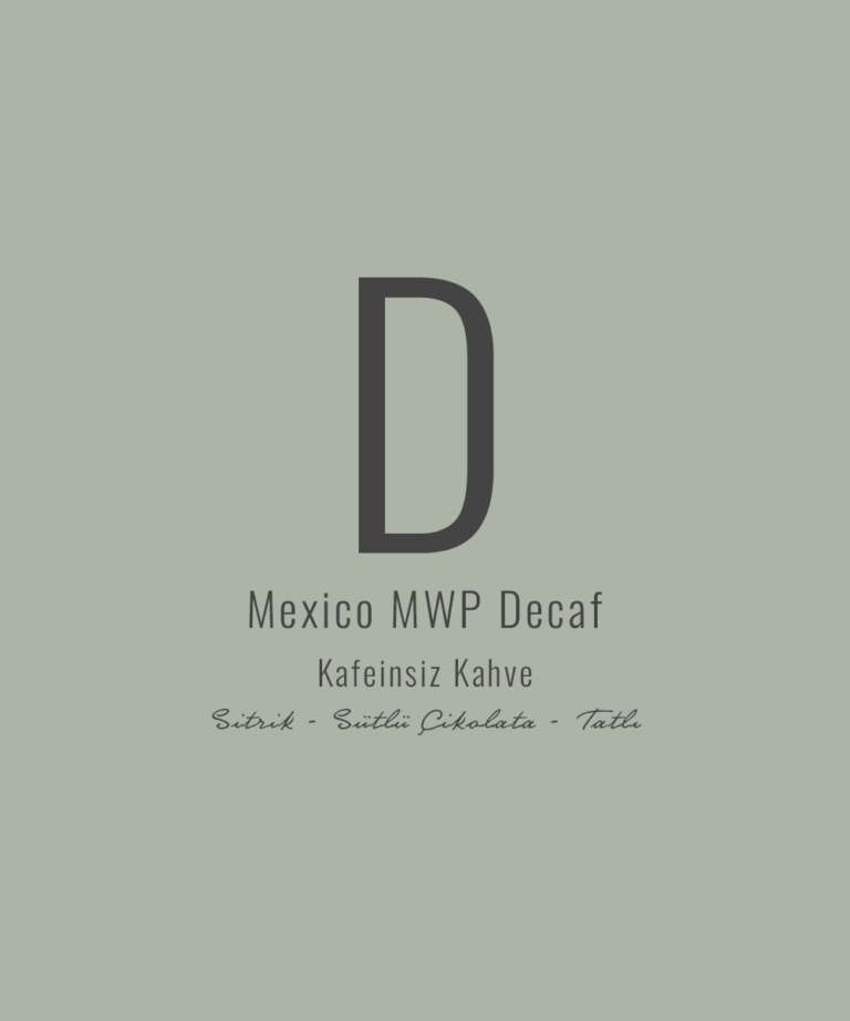 Mexico MWP Decaf Kafeinsiz Kahve Coffeerem Roastery & Works
