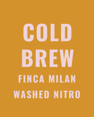 Cold Brew - Finca Milan Washed Nitro