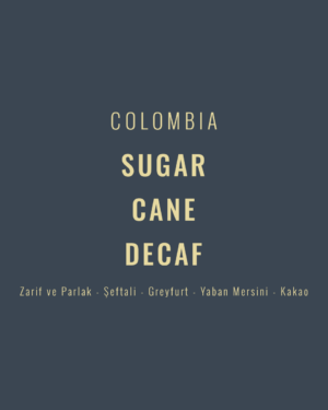 Colombia - Sugar Cane Decaf